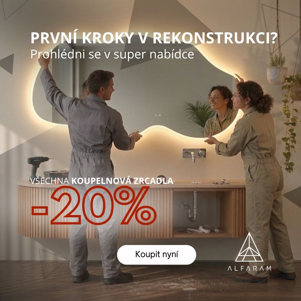 VŠECHNA KOUPELNOVÁ ZRCADLA –20 %!